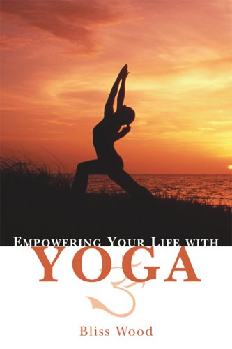 Empowering Your Life with Yoga