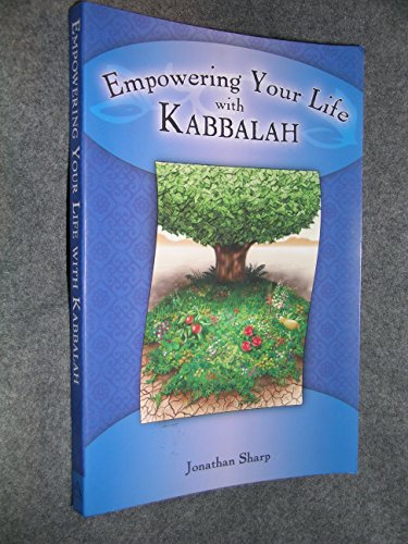 Empowering Your Life with Kabbalah