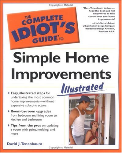 The Complete Idiot's Guide to Simple Home Improvements