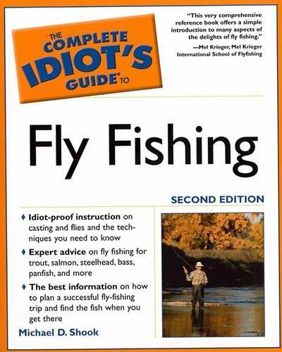 The Complete Idiot's Guide to Fly Fishing