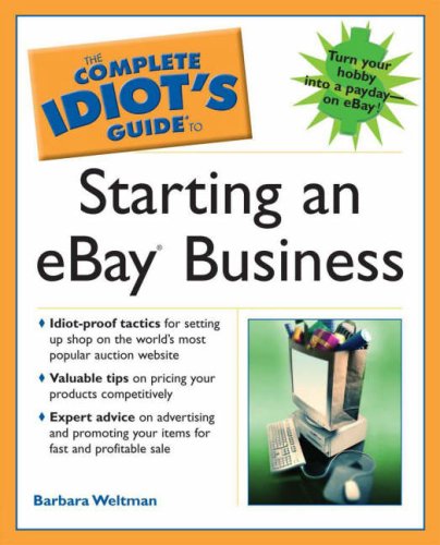 Complete Idiot's Guide to Starting an Ebay Business