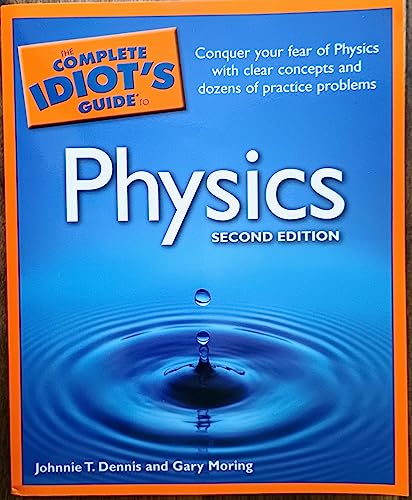 The Complete Idiot's Guide to Physics