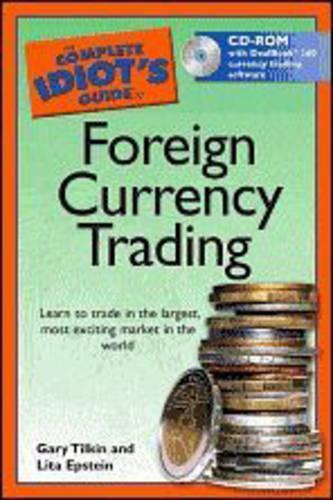 The Complete Idiot's Guide to Foreign Currency Trading