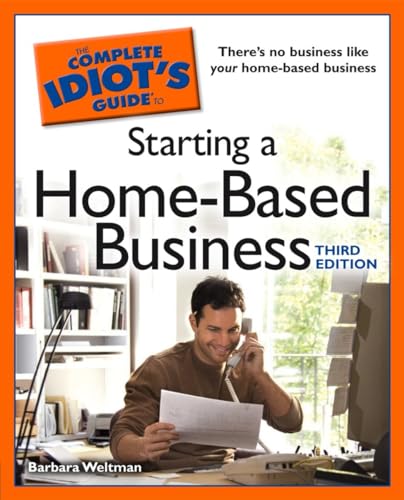 The Complete Idiot's Guide to Starting a Home-based Business