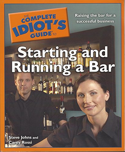 The Complete Idiot's Guide to Starting and Running a Bar