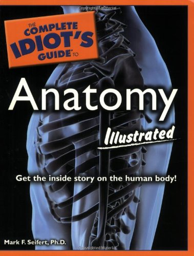 The Complete Idiot's Guide to Anatomy Illustrated