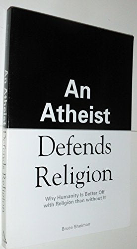 An Athiest Defends Religion