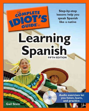 The Complete Idiot's Guide to Learning Spanish