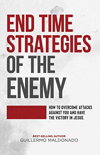 End Time Strategies of the Enemy