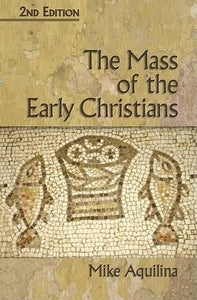 The Mass of the Early Christians 