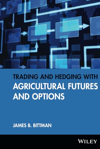 Trading and Hedging with Agricultural Futures and Options