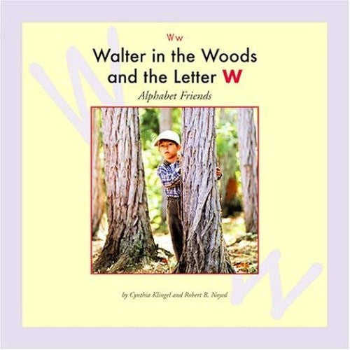 Walter in the Woods and the Letter W