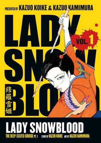 Lady Snowblood Volume 1: The Deep Seated Grudge Part 1