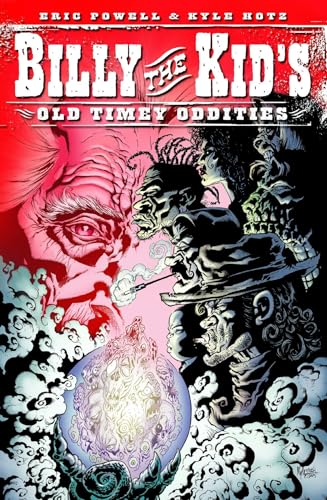 Billy The Kid's Old Timey Oddities Volume 1