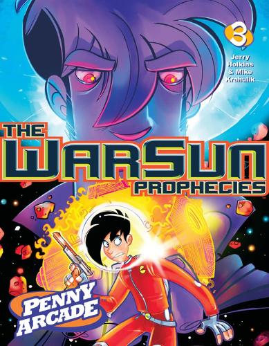 The Penny Arcade Volume 3: The Warsun Prophecies