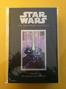 Star Wars 30th Anniversary Collection: The Freedon Nadd Uprising Ltd. Volume 1 