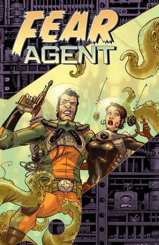 Fear Agent Volume 1: Re-ignition