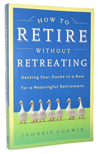 How to Retire Without Retreating