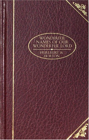 The Wonderful Names of Our Wonderful Lord