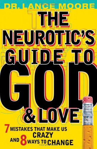 The Neurotic's Guide to God & Love