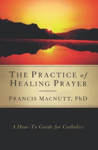 Practice of Healing Prayer