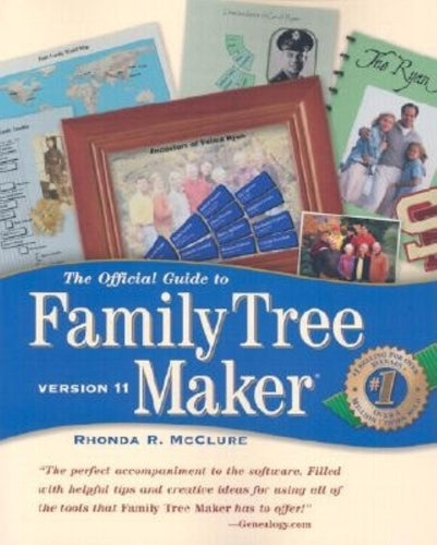 The Official Guide to Family Tree Maker: Version 11
