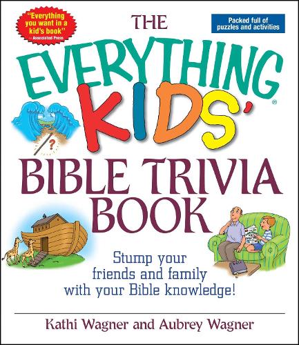 The Everything Kids Bible Trivia Book