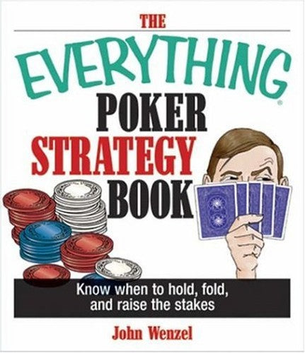 The Everything Poker Strategy