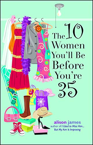 The 10 Women You'll be Before You're 35