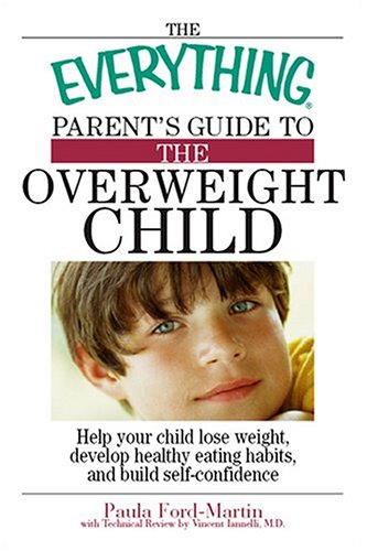 The Everything Parent's Guide to the Overweight Child