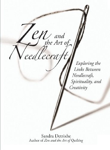 Zen and the Art of Needlecraft