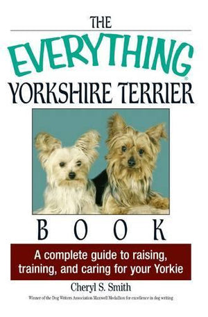 The Everything Yorkshire Terrier Book