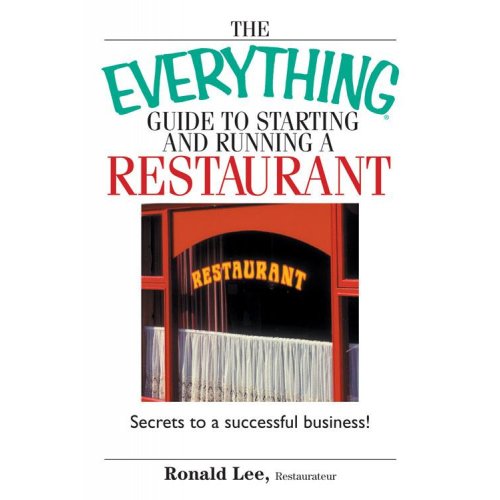 The Everything Guide to Starting and Running a Restaurant