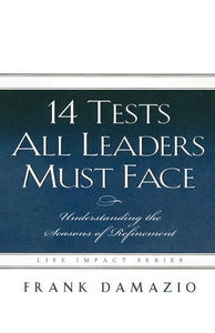 14 Tests All Leaders Must Face 