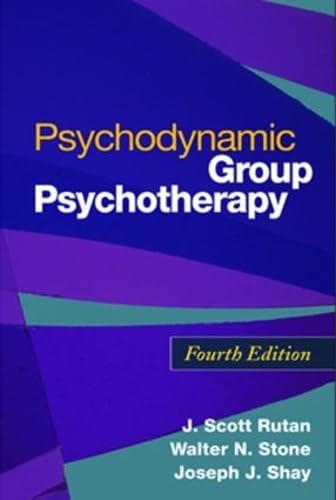 Psychodynamic Group Psychotherapy, Fourth Edition