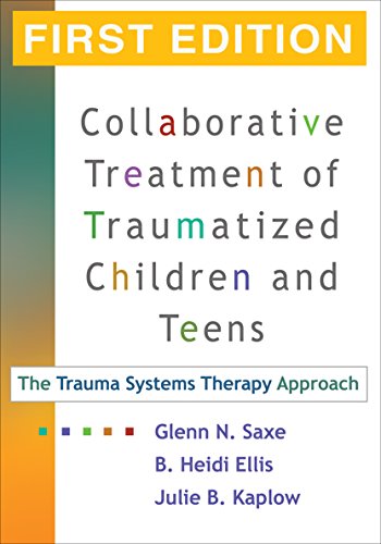 Trauma Systems Therapy for Children and Teens, First Edition