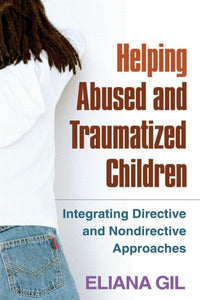 Helping Abused and Traumatized Children 