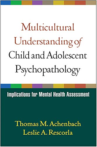 Multicultural Understanding of Child and Adolescent Psychopathology