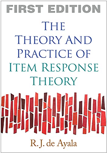 The Theory and Practice of Item Response Theory