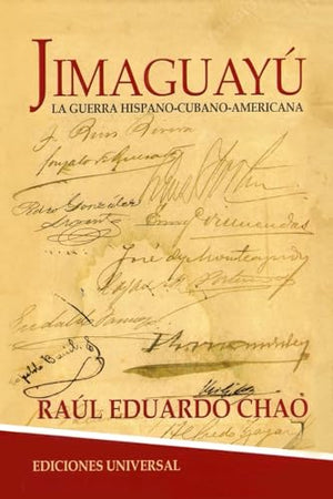 JIMAGUAYÚ. La Guerra de Independencia Hispano-Cubano-Americana, novela histórica cubana