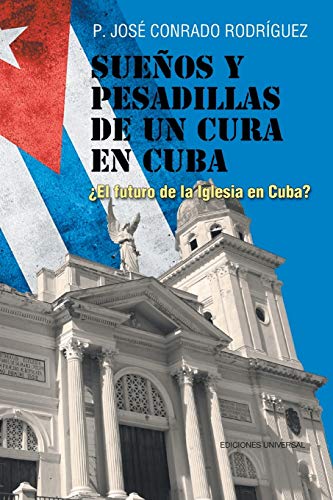 Sue os y Pesadillas de Un Cura En Cuba
