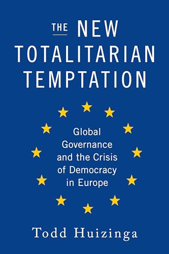 The New Totalitarian Temptation