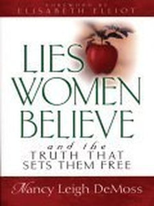 Lies Women Believe and the Truth That Sets Them Free 