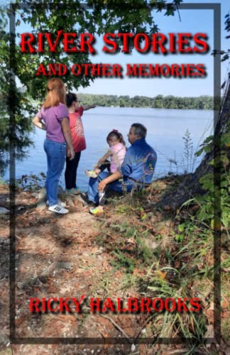 River Stories and Other Memories