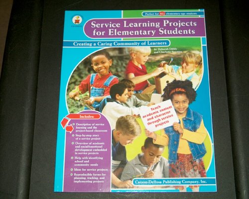 Service Learning Projects for Elementary Students: Create a Caring Community of Learners
