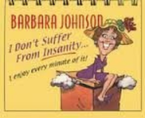 I DON'T SUFFER FROM INSANITY