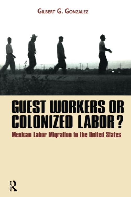 Guest Workers or Colonized Labor?