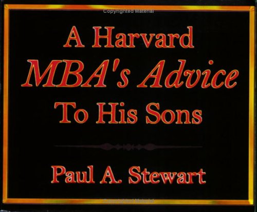 A Harvard MBA's Advice to His Sons