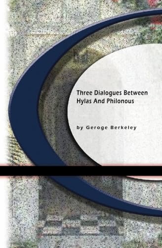 Three Dialogues Between Hylas and Philonous