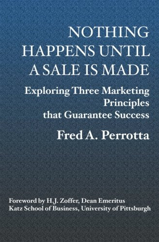Nothing Happens Until a Sale Is Made